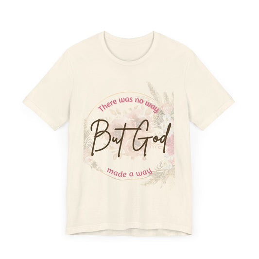 Christian Women’s “No Way But God”  Short Sleeve Tee