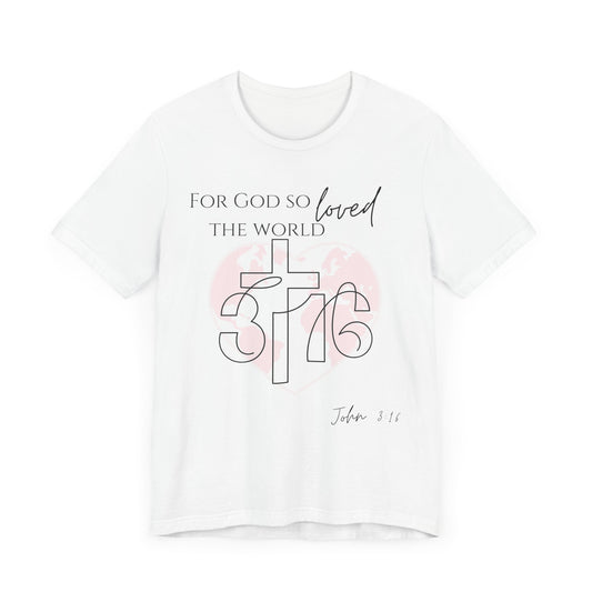 Christian Graphic Tee - "For God So Loved" Inspirational Shirt, Faith-Based Apparel, Gift for Believers, Religious T-Shirt, Bible [...]