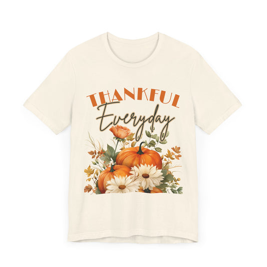 Thankful Everyday Fall Autumn Thanksgiving Pumpkin Unisex Short Sleeve Tee